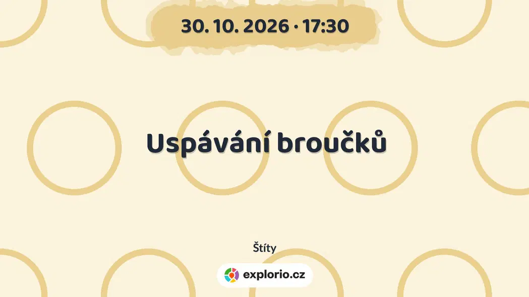 Uspávání broučků – festivaly a Slavnosti, Štíty