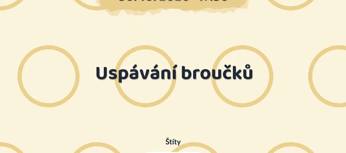 Uspávání broučků – festivaly a Slavnosti, Štíty
