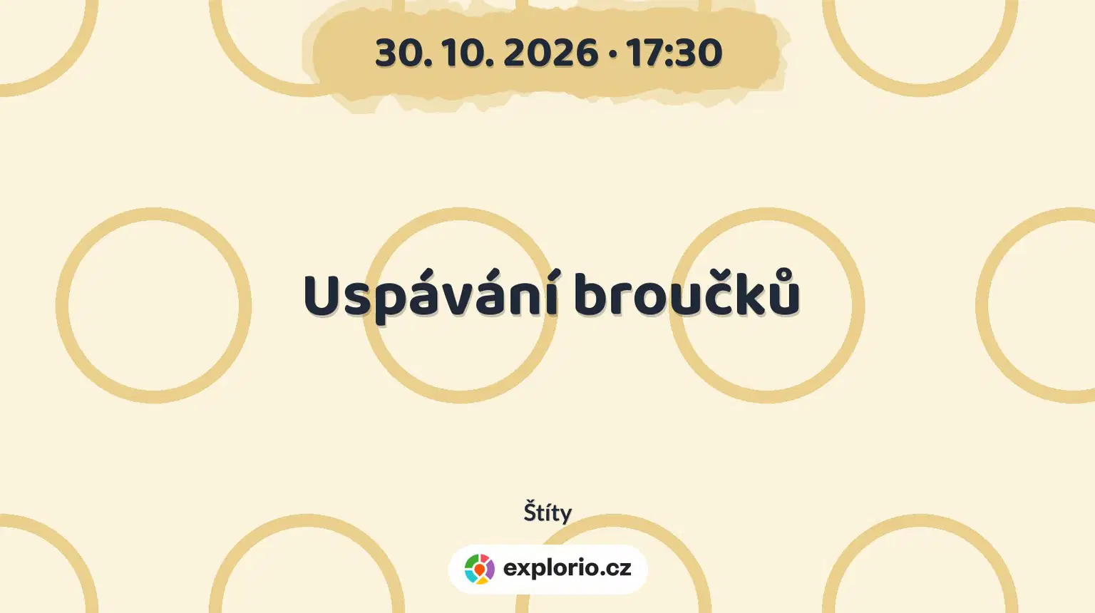 Uspávání broučků – festivaly a Slavnosti, Štíty
