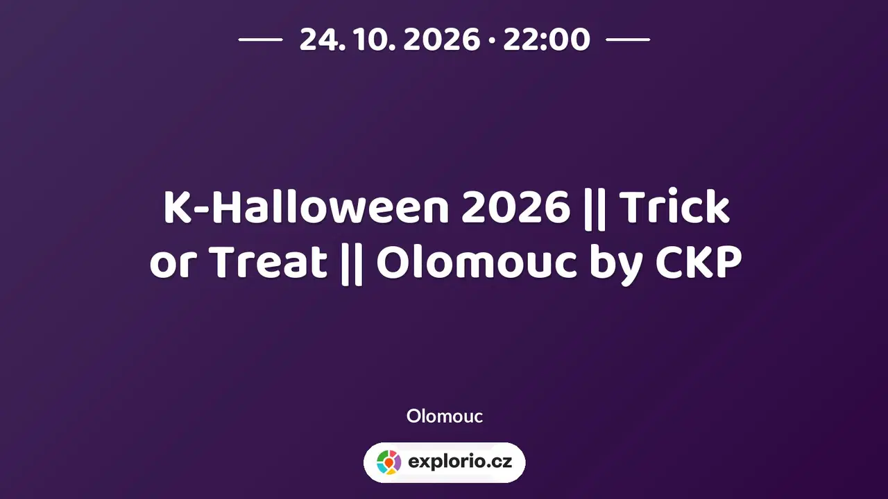K-Halloween 2026 || Trick or Treat || Olomouc by CKP – divadlo, Hudba a Kino, Olomouc
