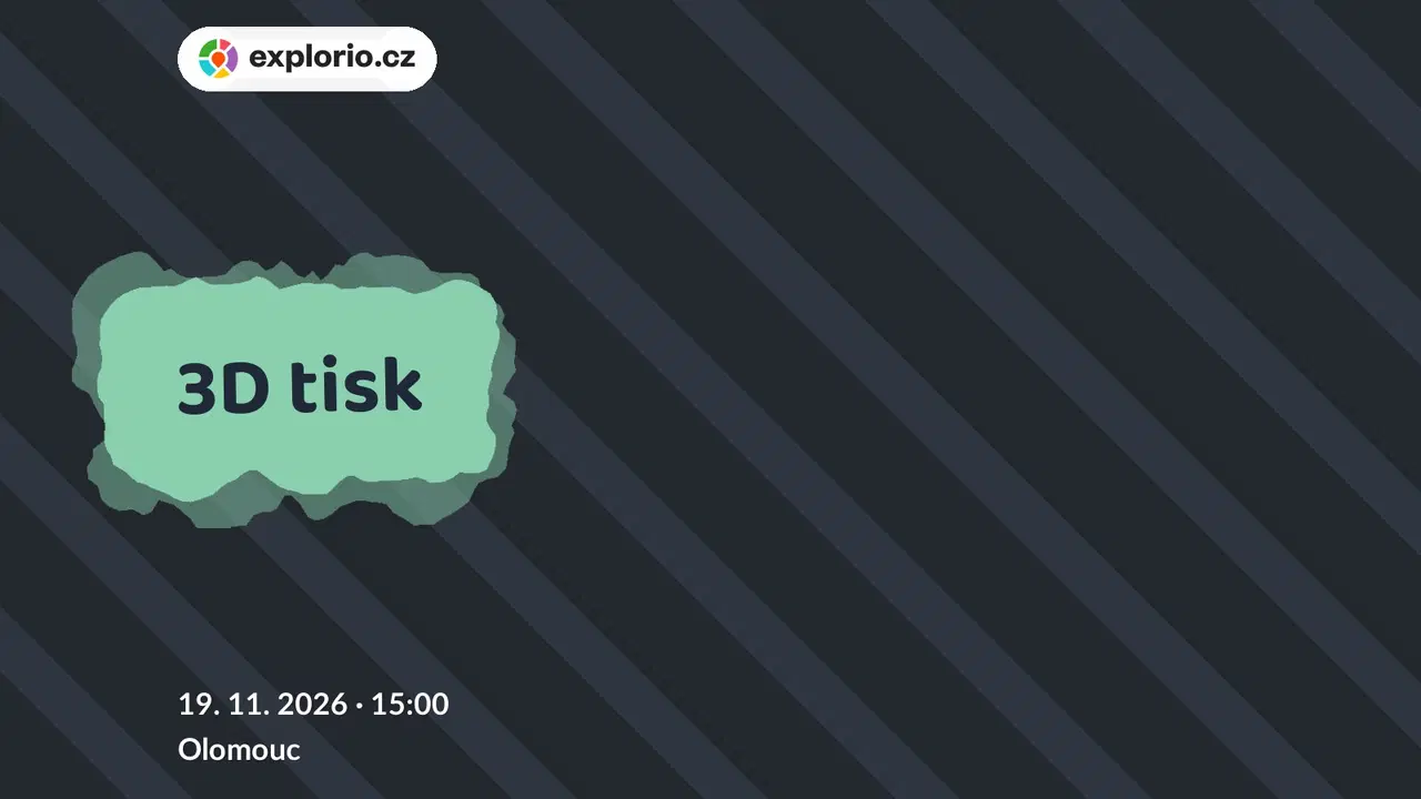 3D tisk – tvořivé dílny a Workshopy, Olomouc