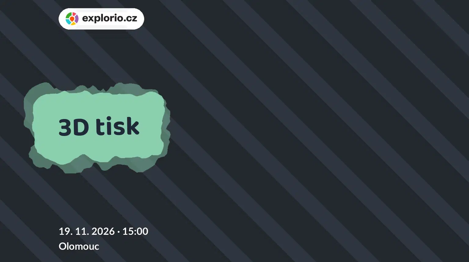 3D tisk – tvořivé dílny a Workshopy, Olomouc