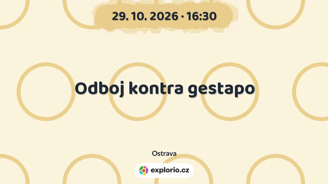 Odboj kontra gestapo – prohlídky a Muzea, Ostrava
