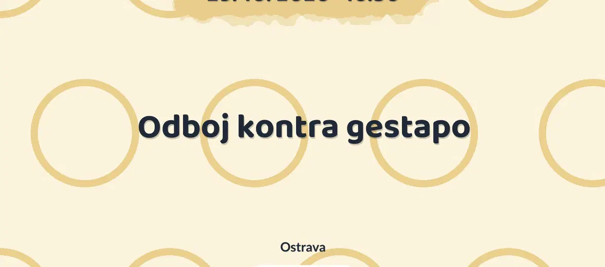 Odboj kontra gestapo – prohlídky a Muzea, Ostrava