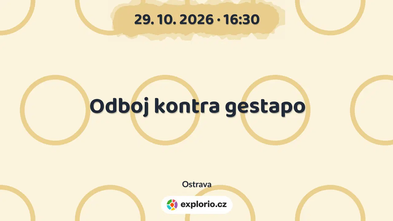 Odboj kontra gestapo – prohlídky a Muzea, Ostrava