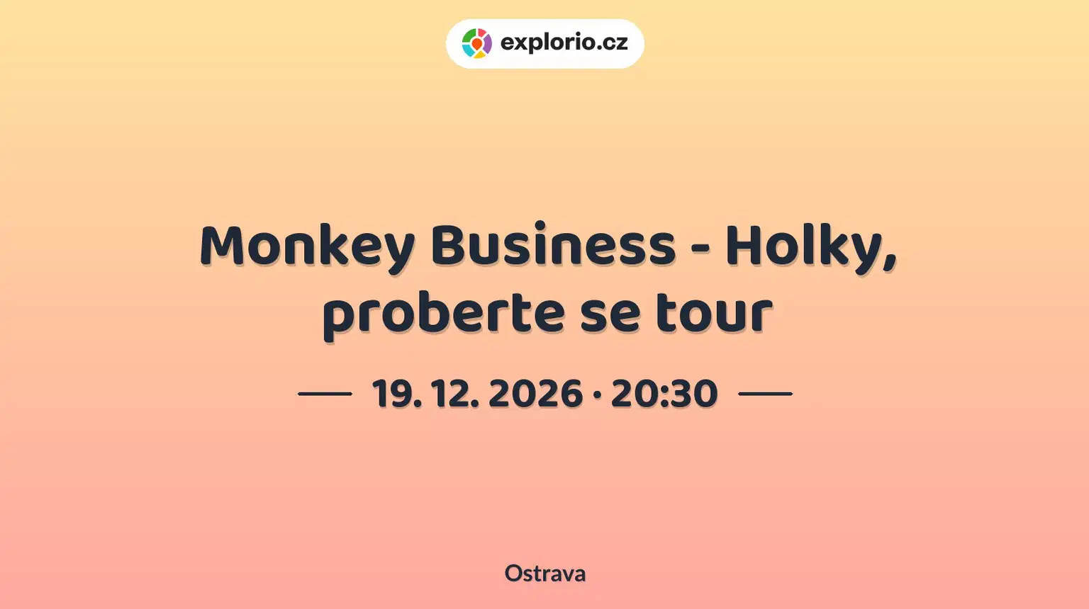 Monkey Business - Holky, proberte se tour – divadlo, Hudba a Kino, Ostrava
