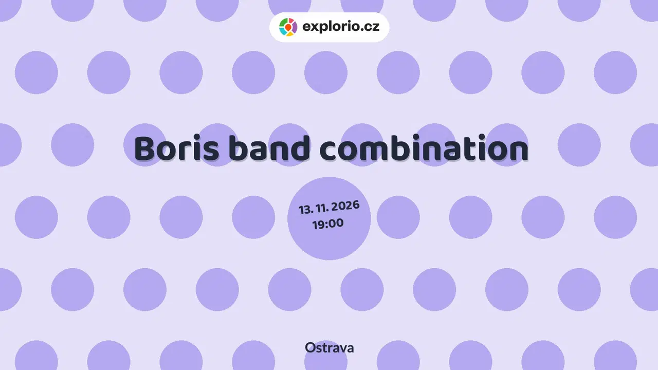 Boris band combination – divadlo, Hudba a Kino, Ostrava