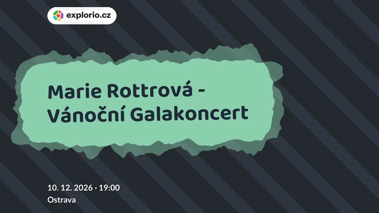 Marie Rottrová - Vánoční Galakoncert – divadlo, Hudba a Kino, Ostrava