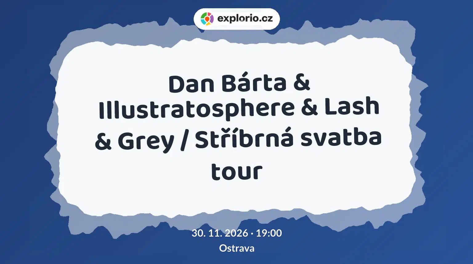 Dan Bárta & Illustratosphere & Lash & Grey / Stříbrná svatba tour – divadlo, Hudba a Kino, Ostrava