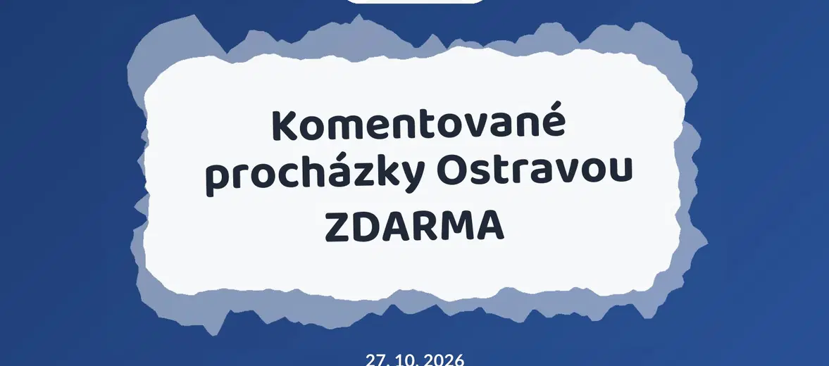 Komentované procházky Ostravou ZDARMA – prohlídky a Muzea, Ostrava
