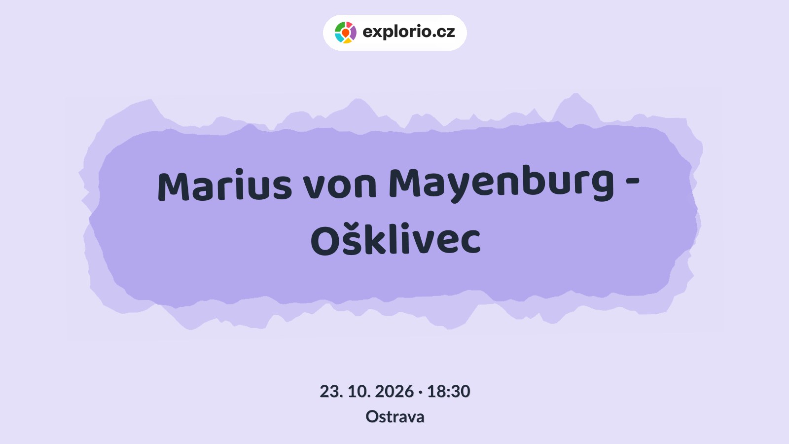 Marius von Mayenburg - Ošklivec – divadlo, Hudba a Kino, Ostrava