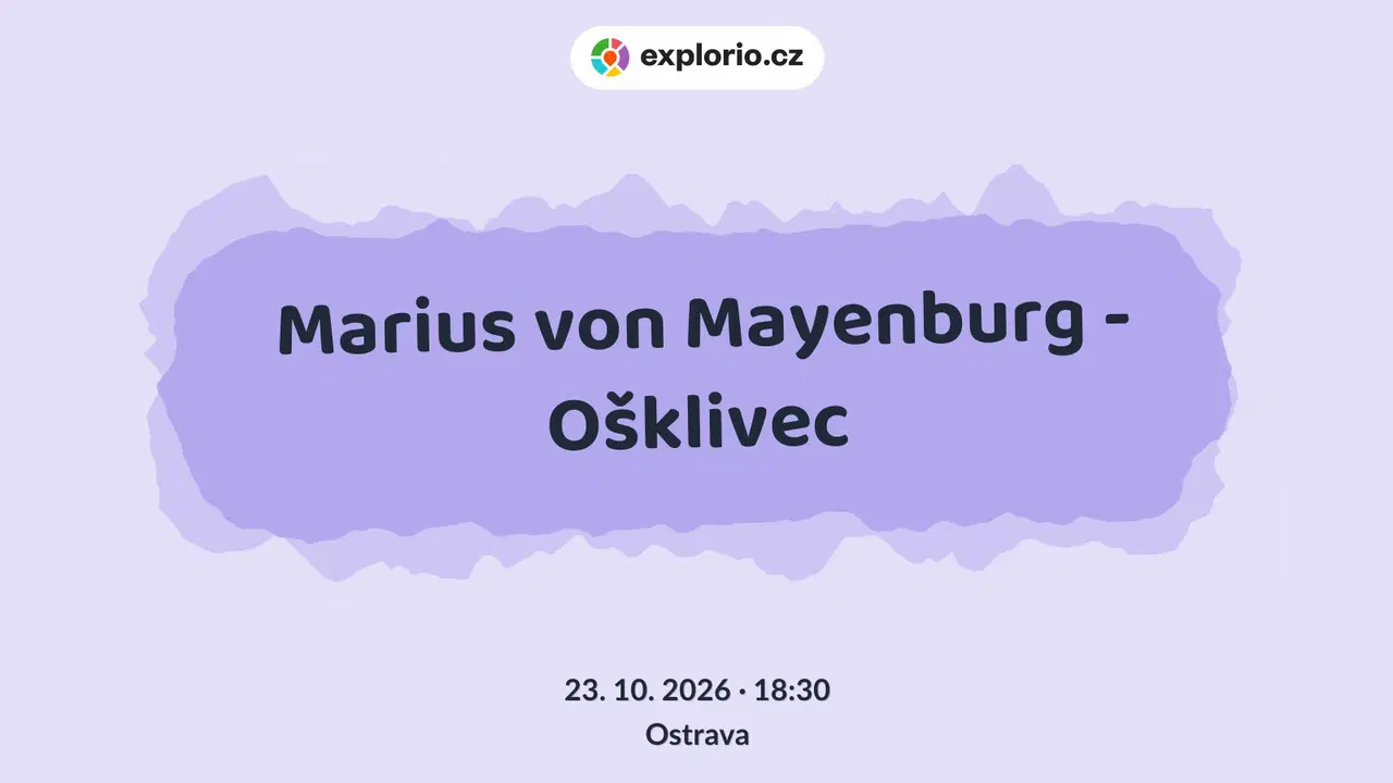Marius von Mayenburg - Ošklivec – divadlo, Hudba a Kino, Ostrava