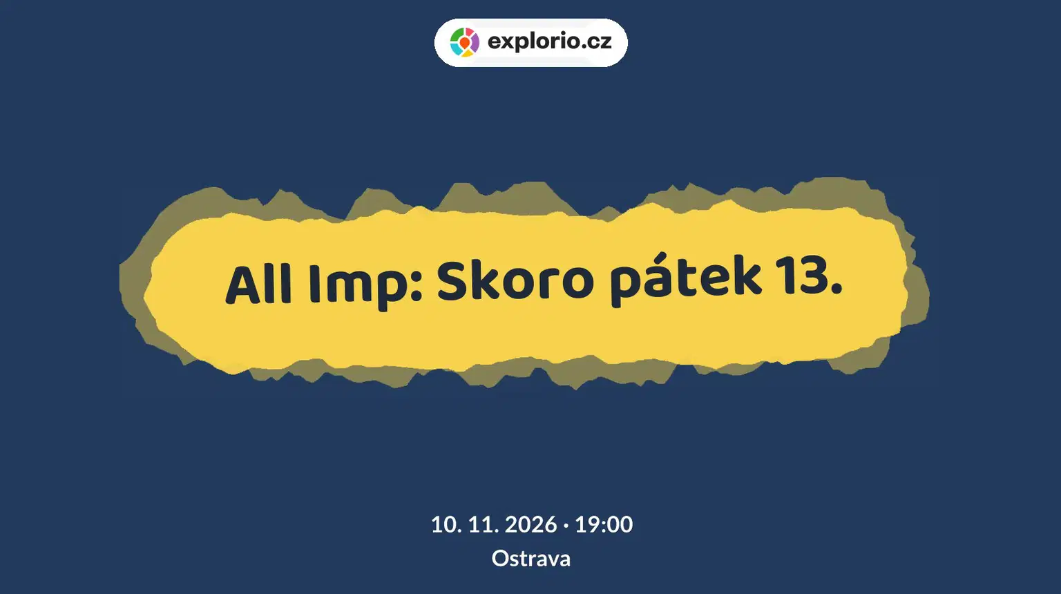 All Imp: Skoro pátek 13. – divadlo, Hudba a Kino, Ostrava