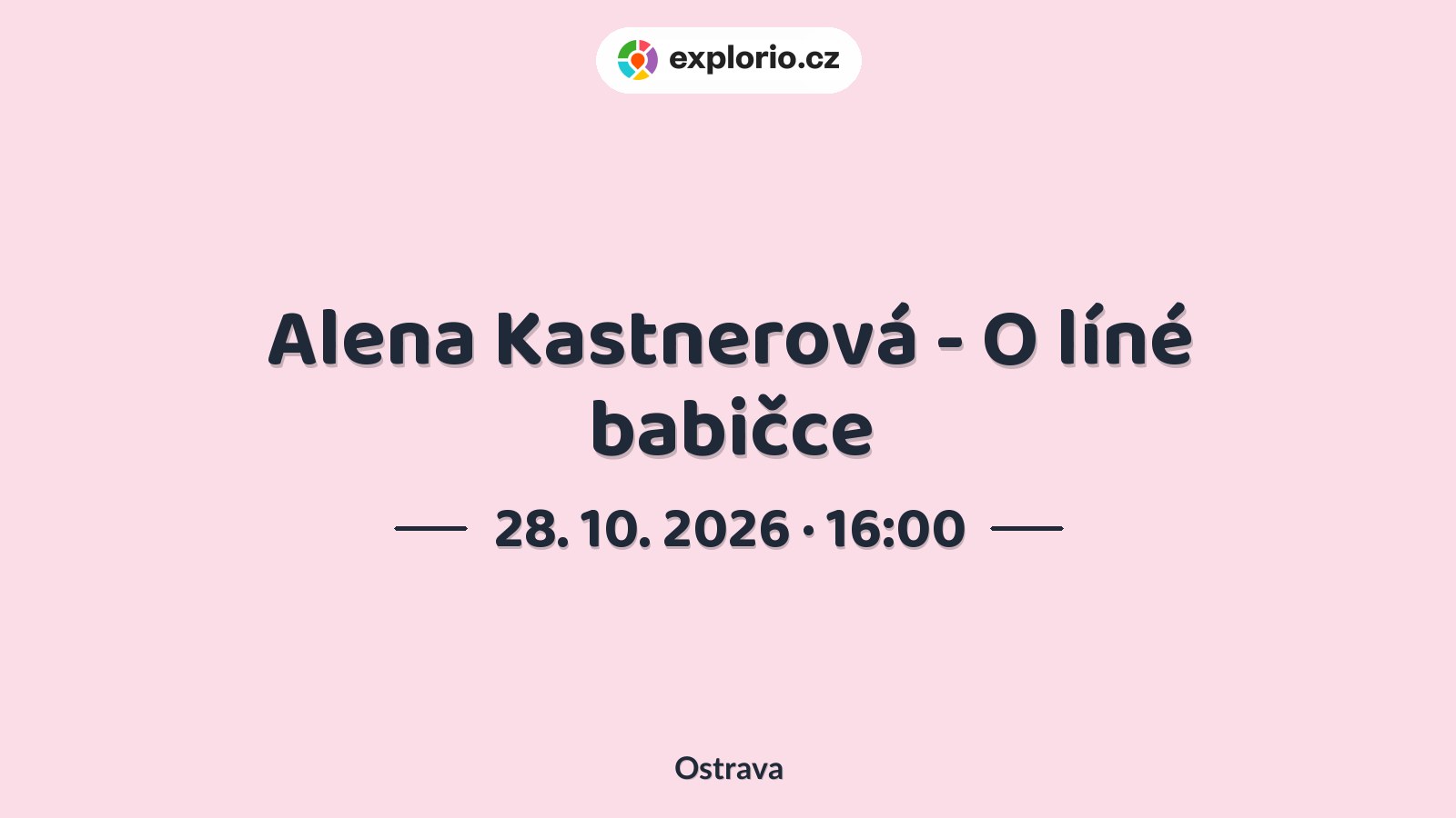Alena Kastnerová - O líné babičce – divadlo, Hudba a Kino, Ostrava