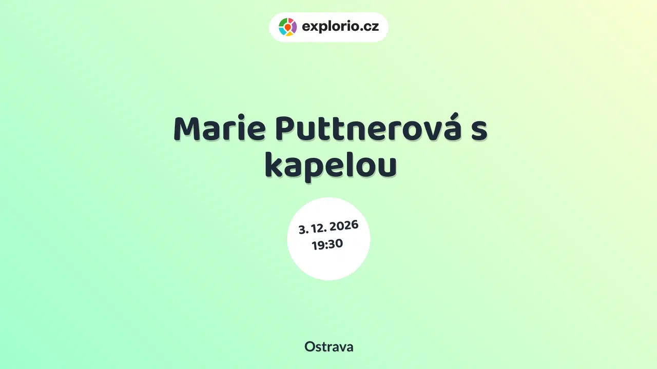 Marie Puttnerová s kapelou – divadlo, Hudba a Kino, Ostrava