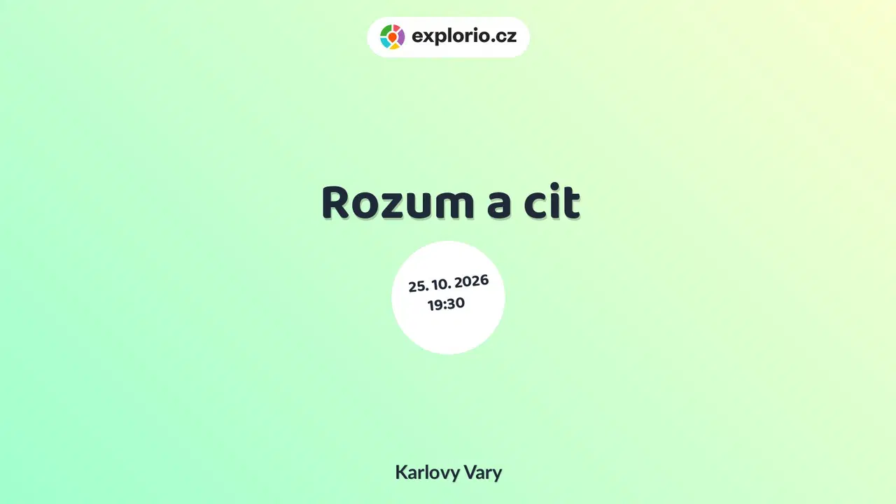Rozum a cit – divadlo, Hudba a Kino, Karlovy Vary
