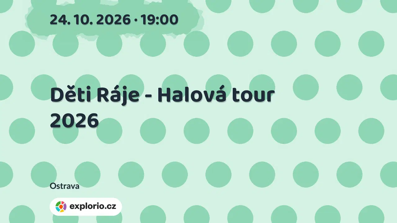 Děti Ráje - Halová tour 2026 – divadlo, Hudba a Kino, Ostrava