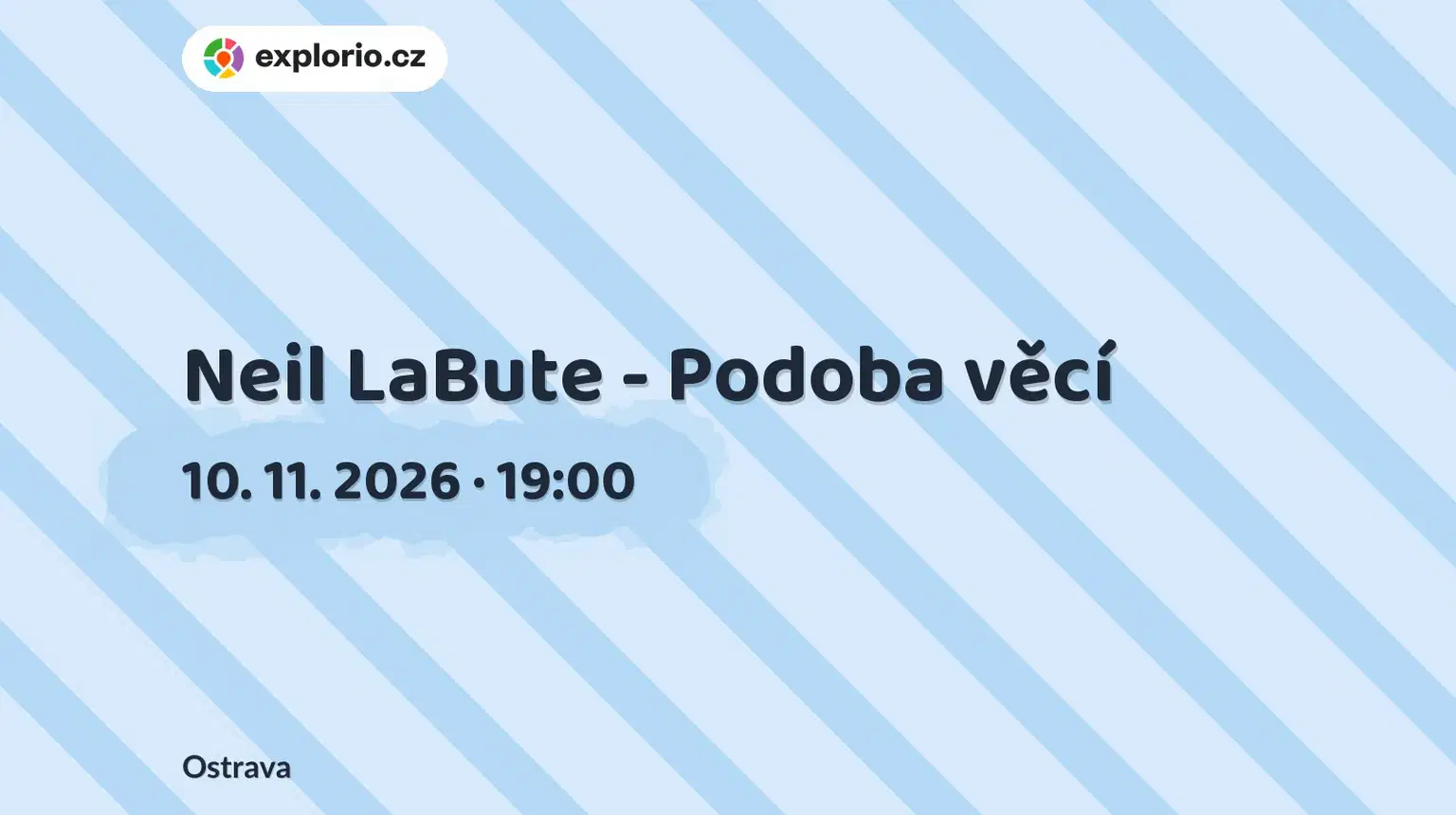 Neil LaBute - Podoba věcí – divadlo, Hudba a Kino, Ostrava