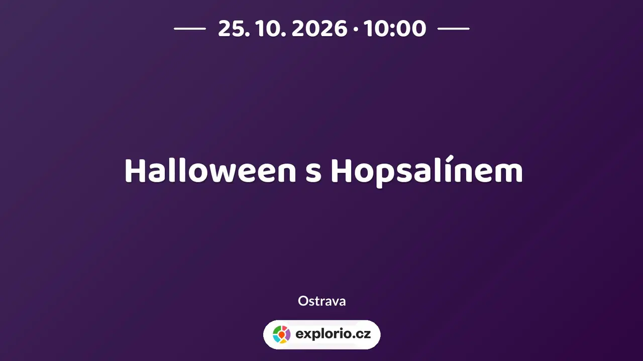 Halloween s Hopsalínem – divadlo, Hudba a Kino, Ostrava