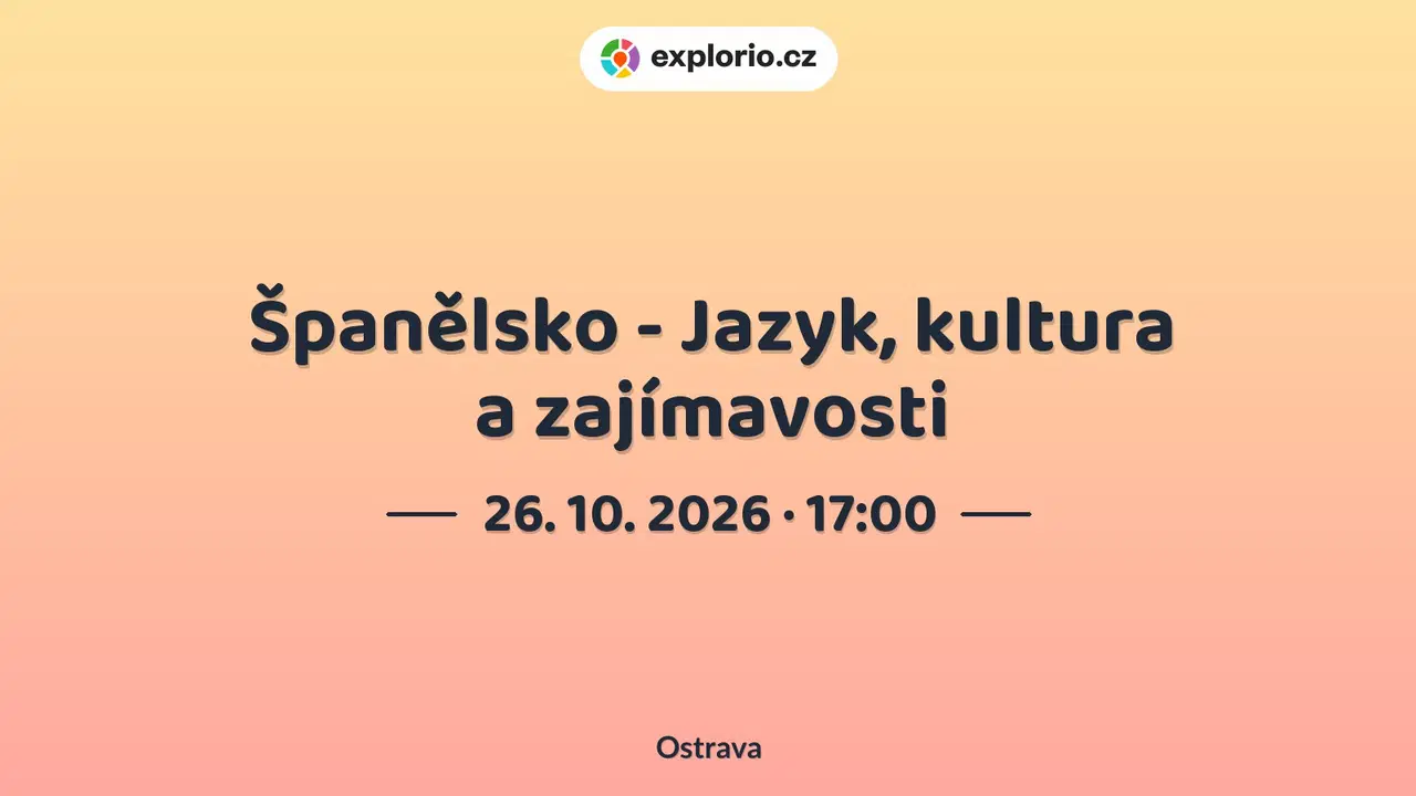 Španělsko - Jazyk, kultura a zajímavosti – prohlídky a Muzea, Ostrava