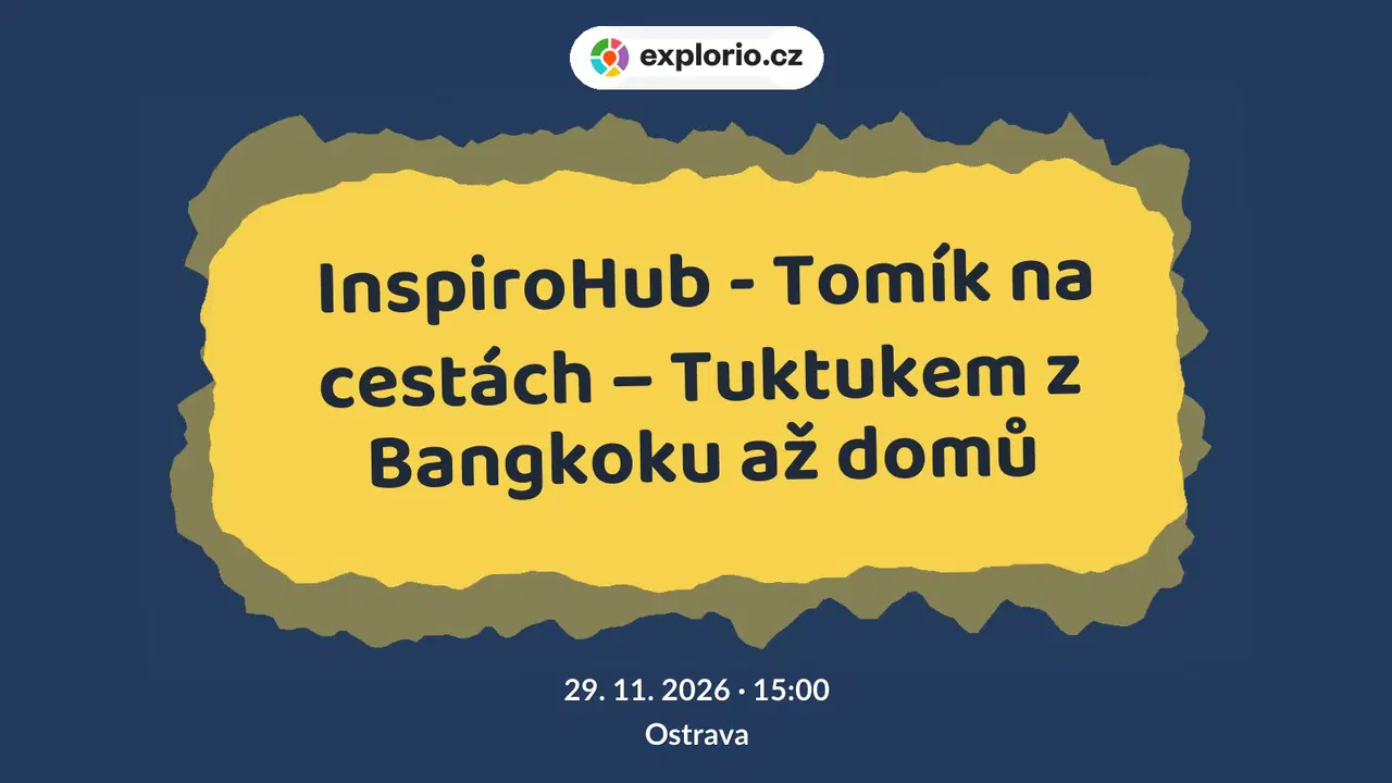 InspiroHub - Tomík na cestách – Tuktukem z Bangkoku až domů – divadlo, Hudba a Kino, Ostrava