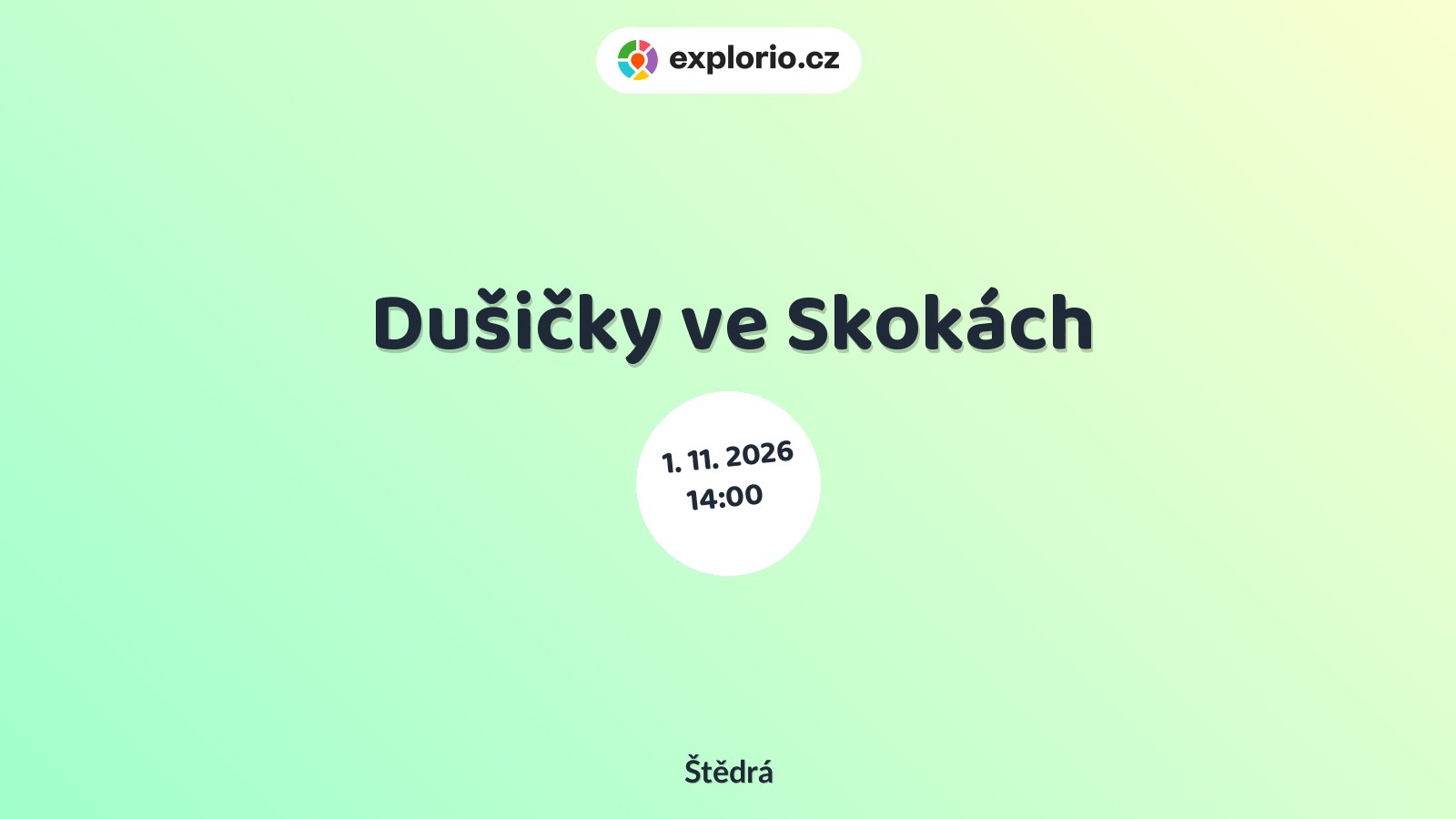 Dušičky ve Skokách – prohlídky a Muzea, Štědrá
