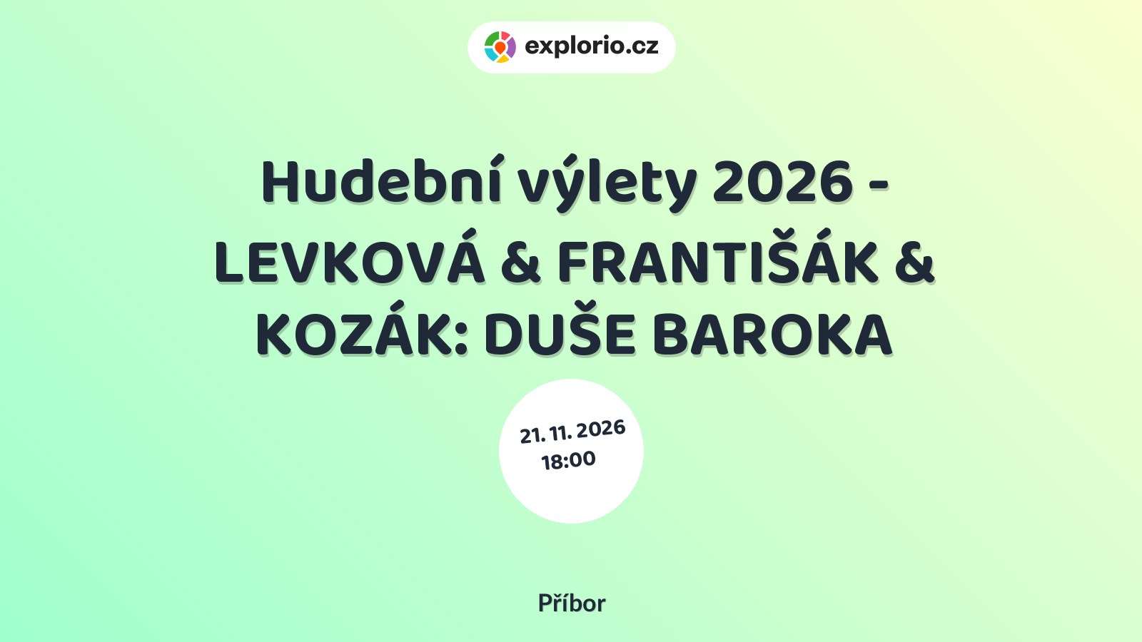 Hudební výlety 2026 - LEVKOVÁ & FRANTIŠÁK & KOZÁK: DUŠE BAROKA – divadlo, Hudba a Kino, Příbor