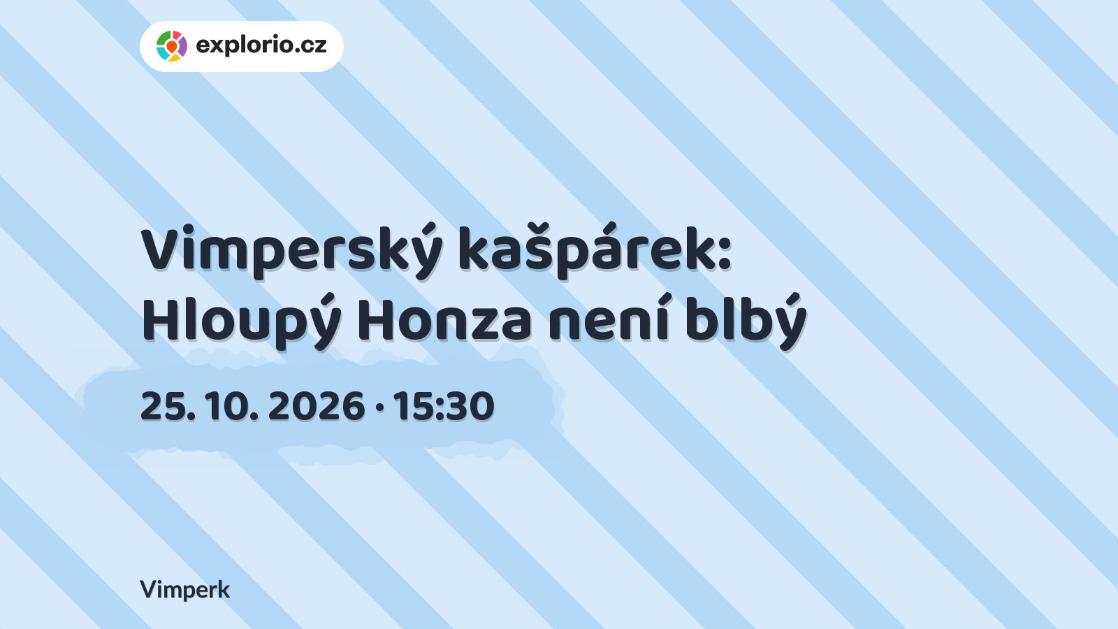 Vimperský kašpárek: Hloupý Honza není blbý – divadlo, Hudba a Kino, Vimperk