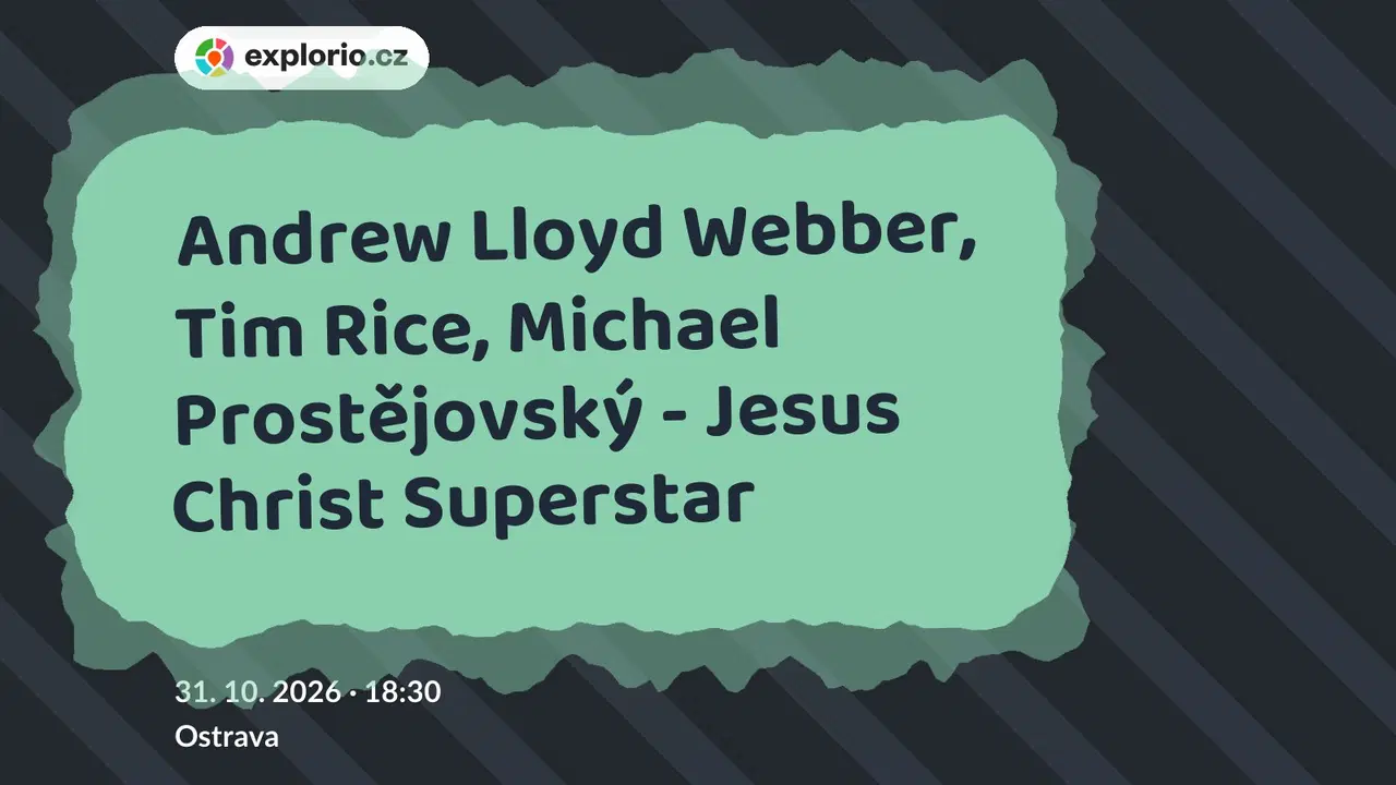 Andrew Lloyd Webber, Tim Rice, Michael Prostějovský - Jesus Christ Superstar – divadlo, Hudba a Kino, Ostrava