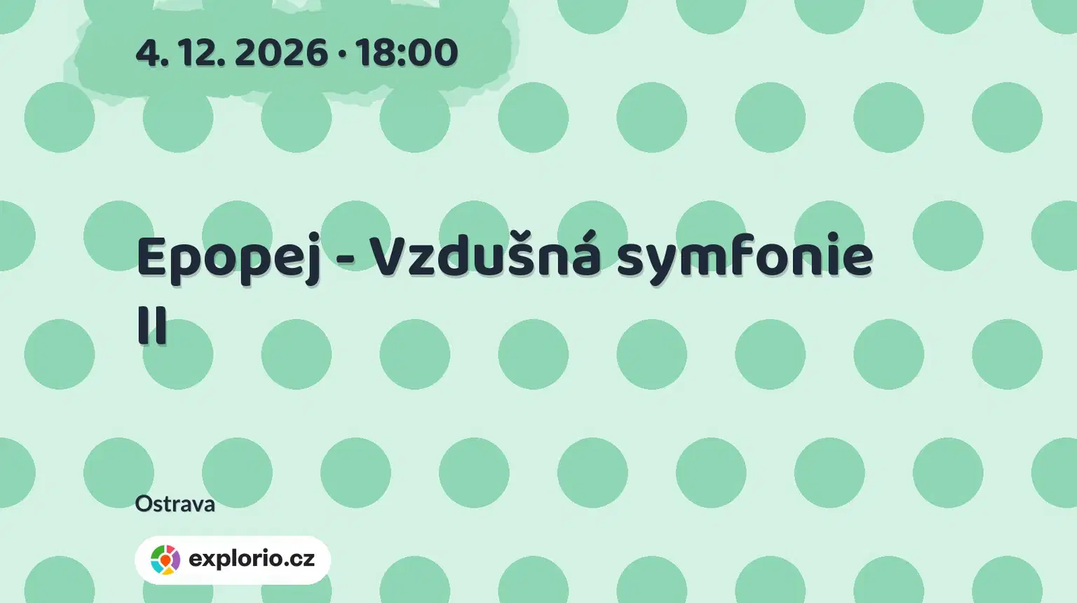 Epopej - Vzdušná symfonie II – divadlo, Hudba a Kino, Ostrava