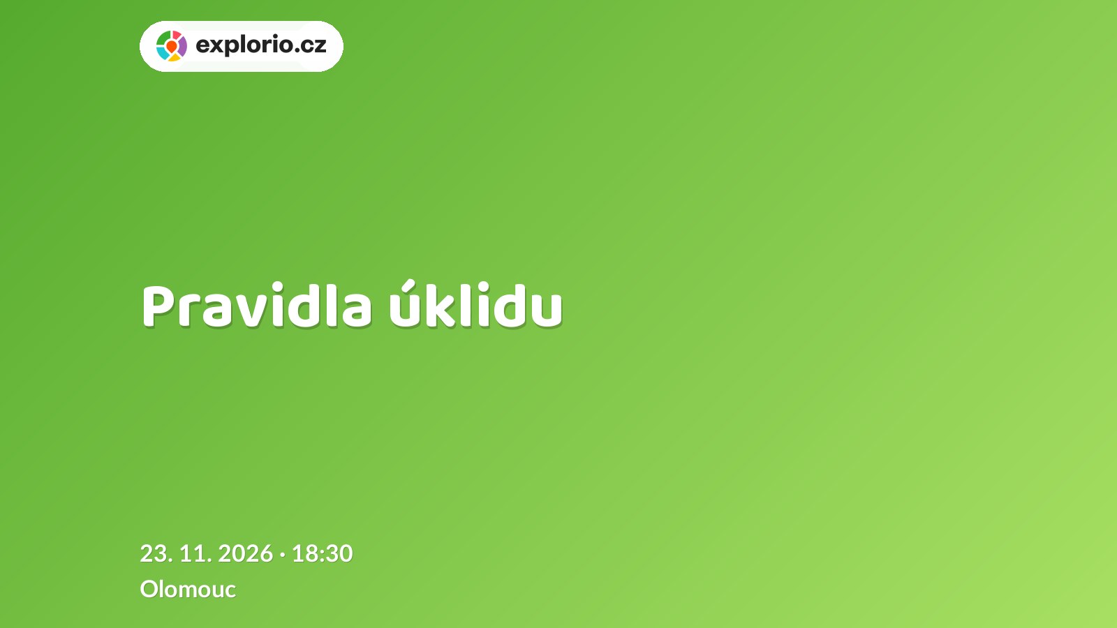 Pravidla úklidu – divadlo, Hudba a Kino, Olomouc
