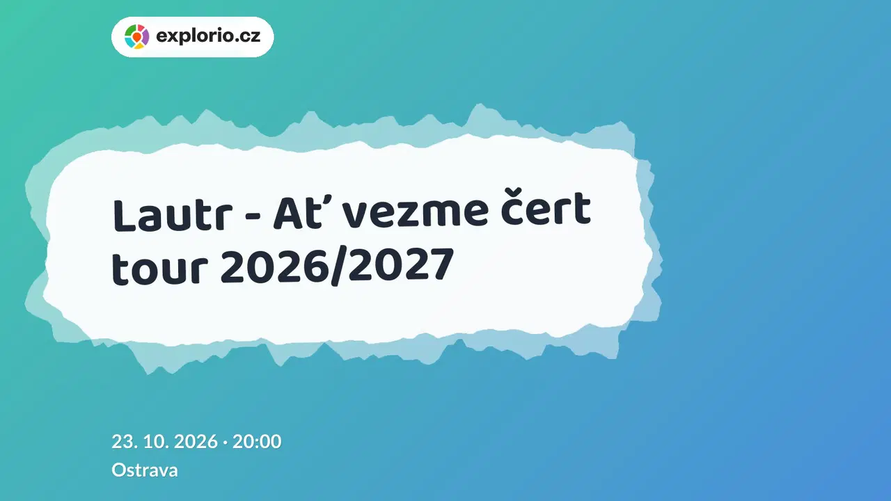 Lautr - Ať vezme čert tour 2026/2027 – divadlo, Hudba a Kino, Ostrava