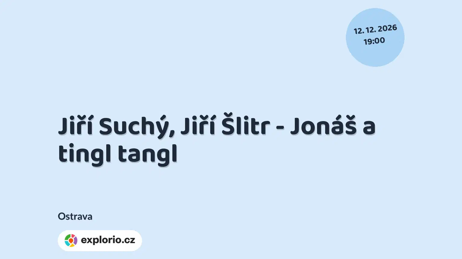 Jiří Suchý, Jiří Šlitr - Jonáš a tingl tangl – divadlo, Hudba a Kino, Ostrava