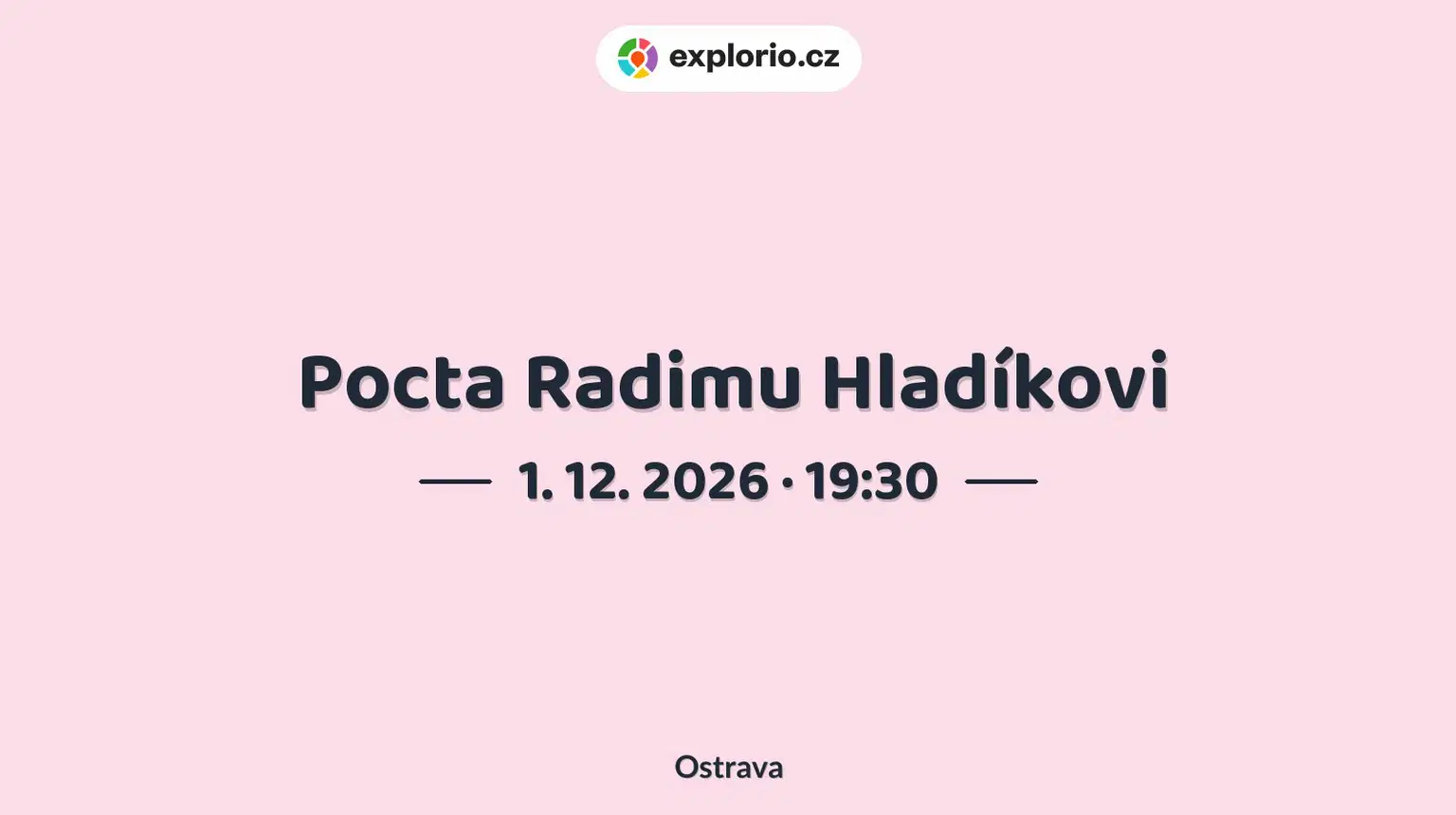 Pocta Radimu Hladíkovi – divadlo, Hudba a Kino, Ostrava