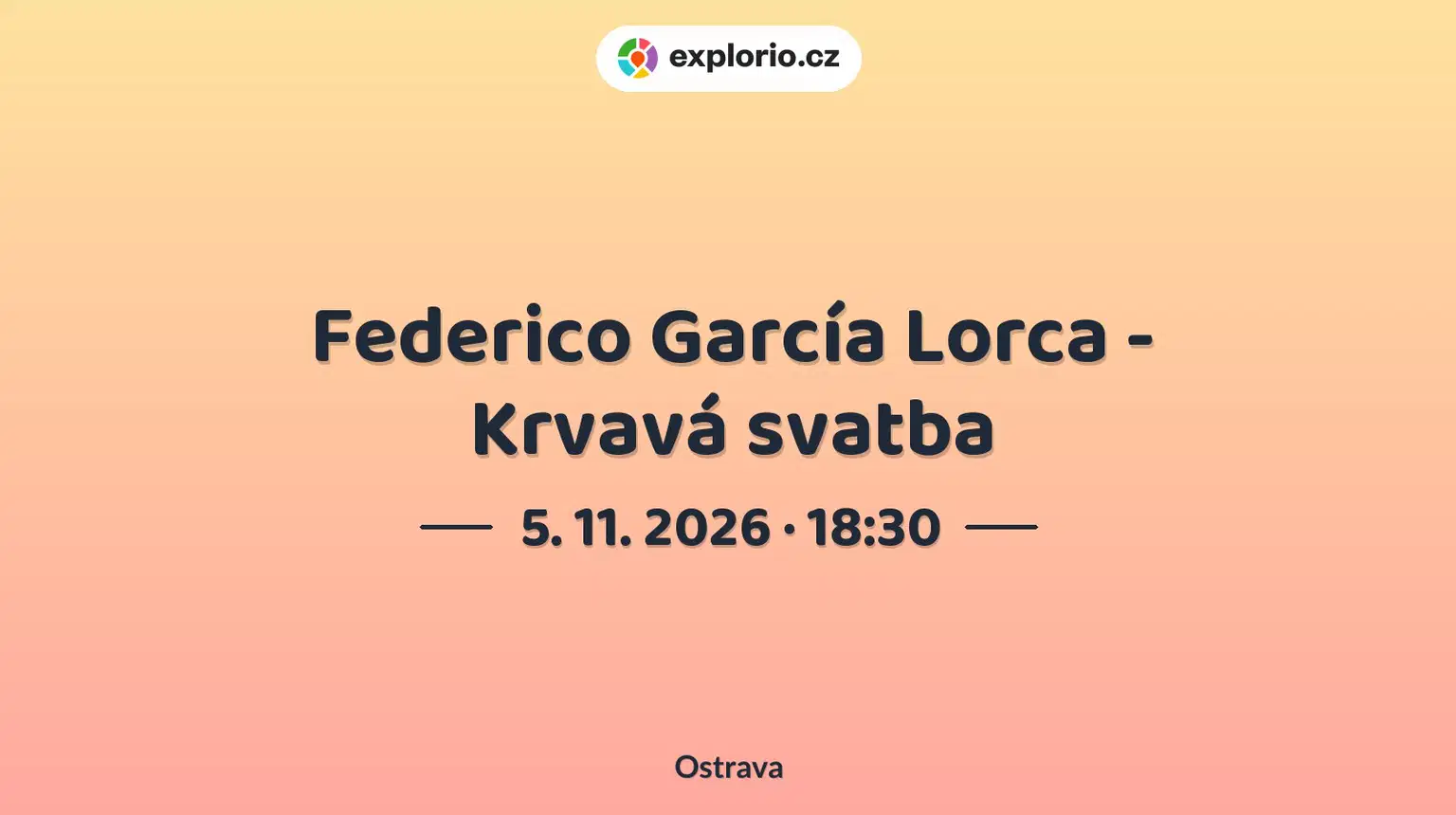 Federico García Lorca - Krvavá svatba – divadlo, Hudba a Kino, Ostrava