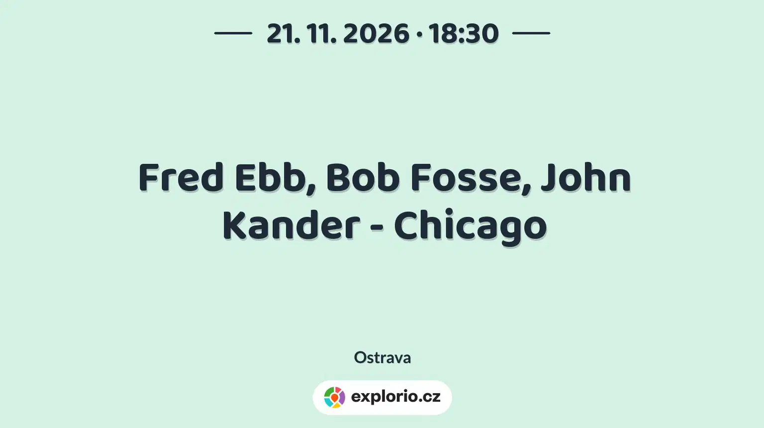 Fred Ebb, Bob Fosse, John Kander - Chicago – divadlo, Hudba a Kino, Ostrava