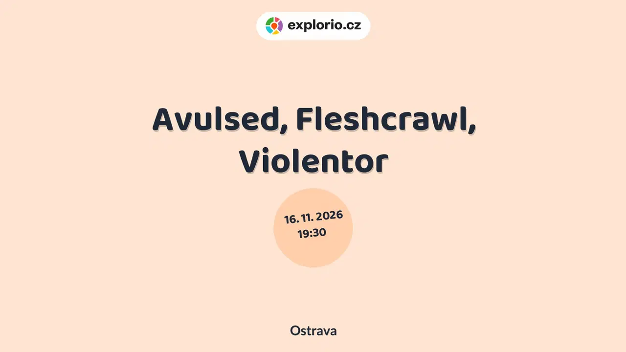 Avulsed, Fleshcrawl, Violentor – divadlo, Hudba a Kino, Ostrava