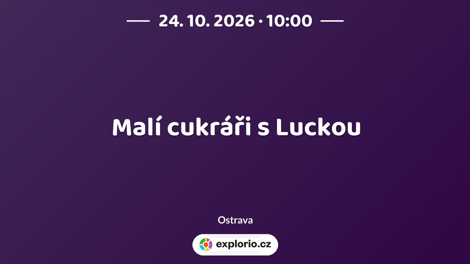 Malí cukráři s Luckou – tvořivé dílny a Workshopy, Ostrava