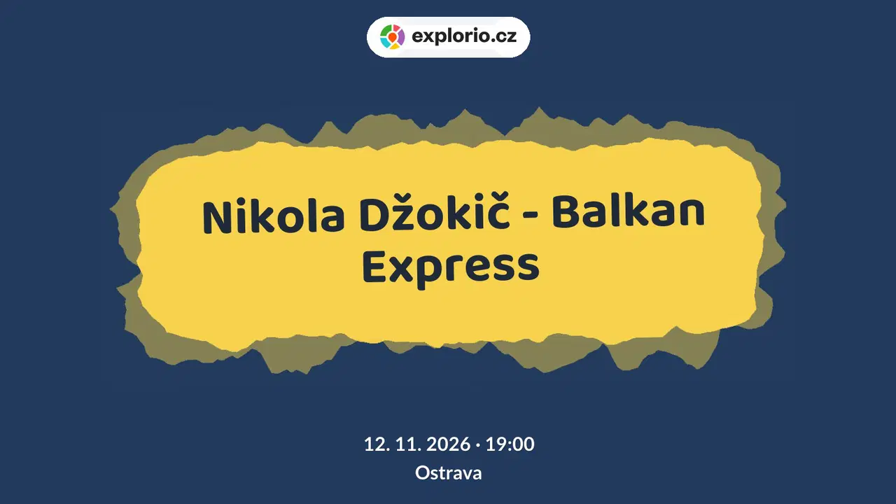 Nikola Džokič - Balkan Express – divadlo, Hudba a Kino, Ostrava