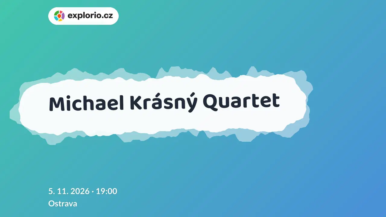 Michael Krásný Quartet – divadlo, Hudba a Kino, Ostrava