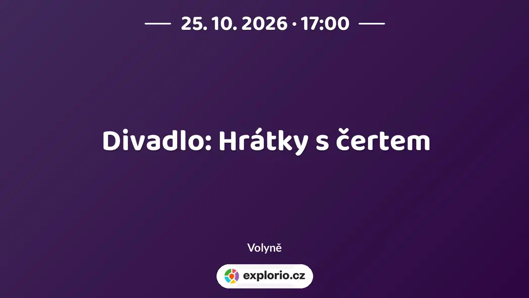 Divadlo: Hrátky s čertem – divadlo, Hudba a Kino, Volyně