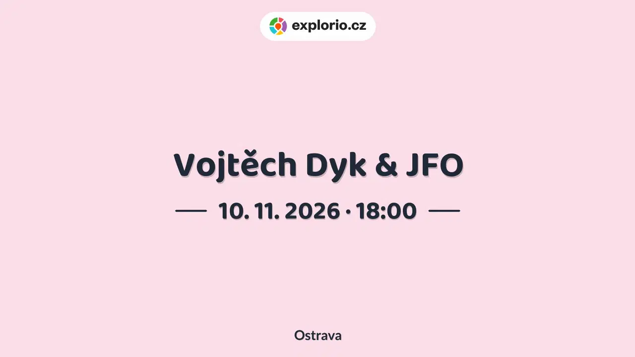 Vojtěch Dyk & JFO – divadlo, Hudba a Kino, Ostrava