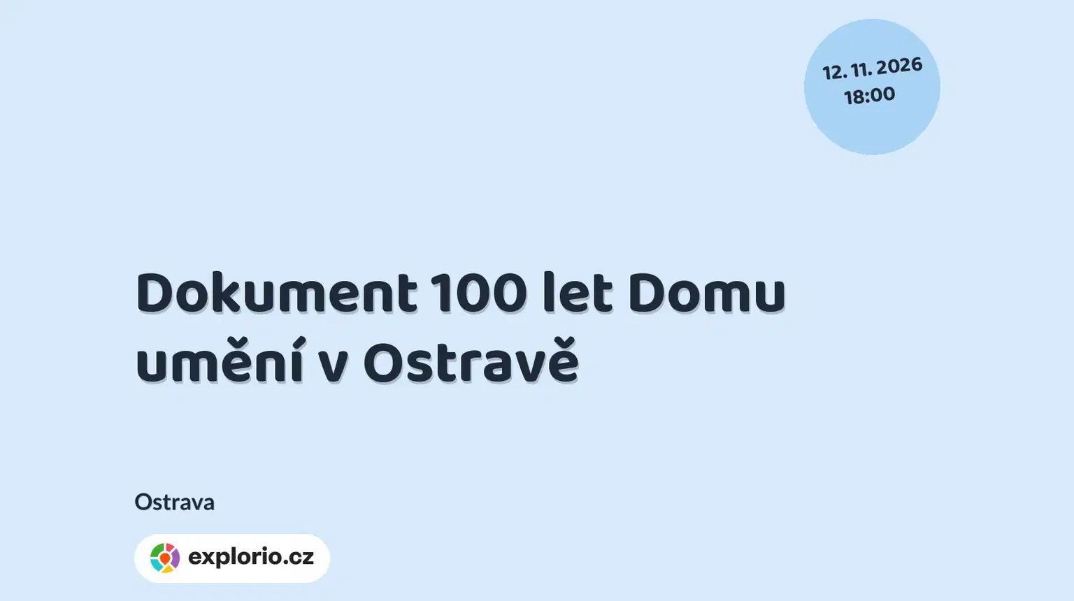 Dokument 100 let Domu umění v Ostravě – divadlo, Hudba a Kino, Ostrava