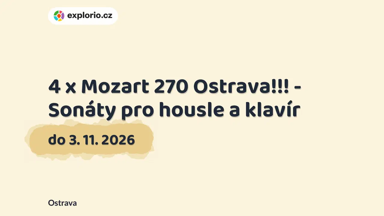 4 x Mozart 270 Ostrava!!! - Sonáty pro housle a klavír – divadlo, Hudba a Kino, Ostrava