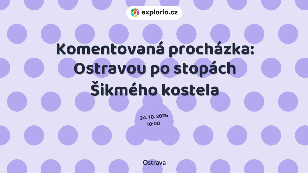 Komentovaná procházka: Ostravou po stopách Šikmého kostela – prohlídky a Muzea, Ostrava