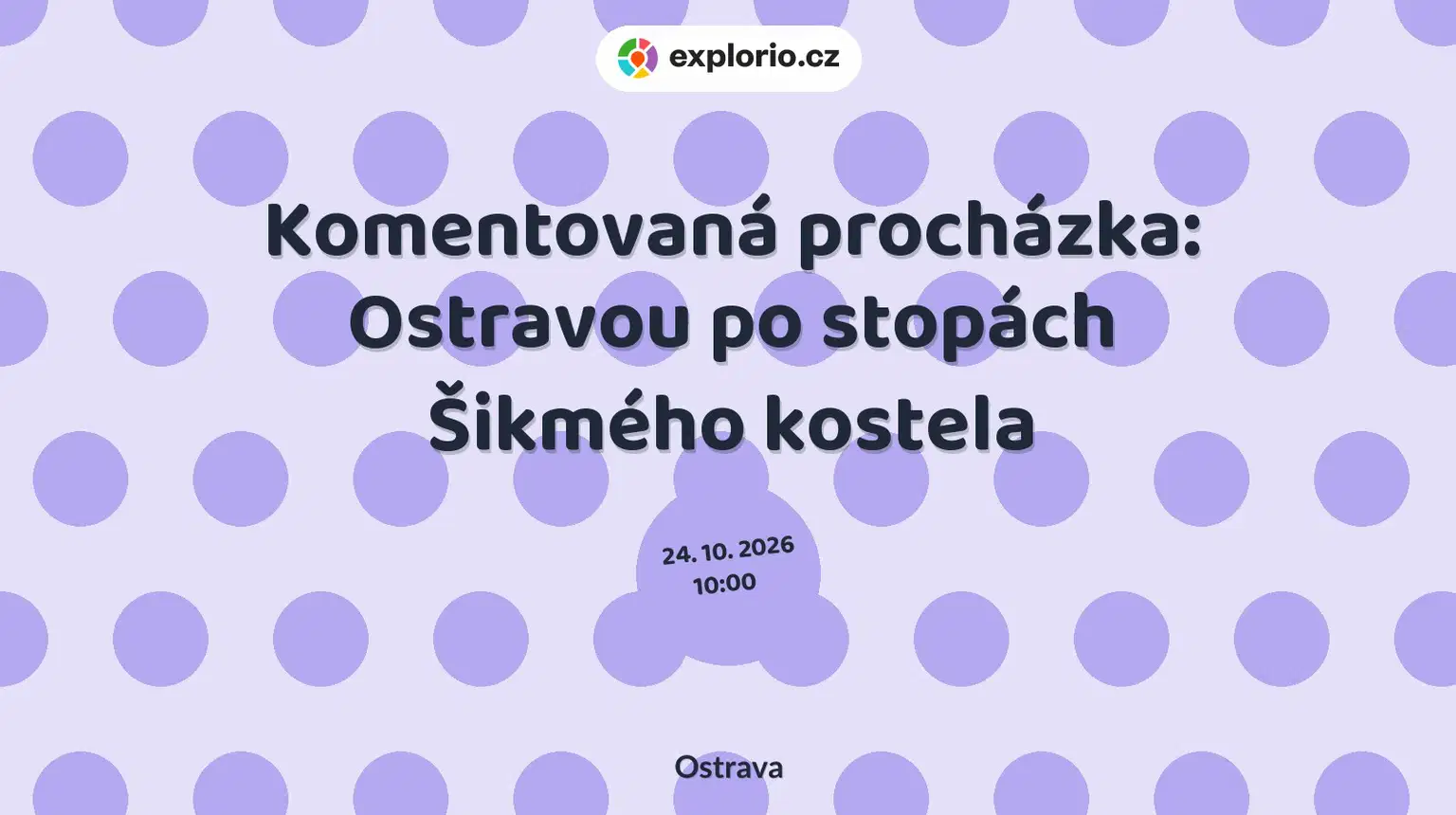 Komentovaná procházka: Ostravou po stopách Šikmého kostela – prohlídky a Muzea, Ostrava