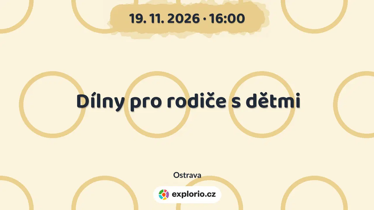 Dílny pro rodiče s dětmi – tvořivé dílny a Workshopy, Ostrava