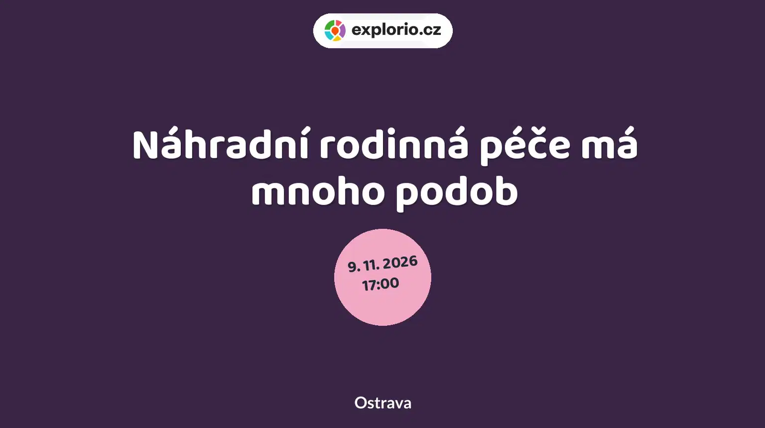 Náhradní rodinná péče má mnoho podob – tvořivé dílny a Workshopy, Ostrava