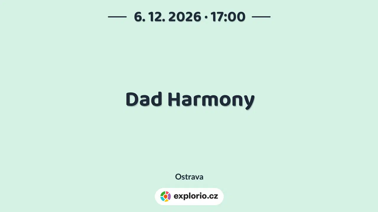 Dad Harmony – divadlo, Hudba a Kino, Ostrava