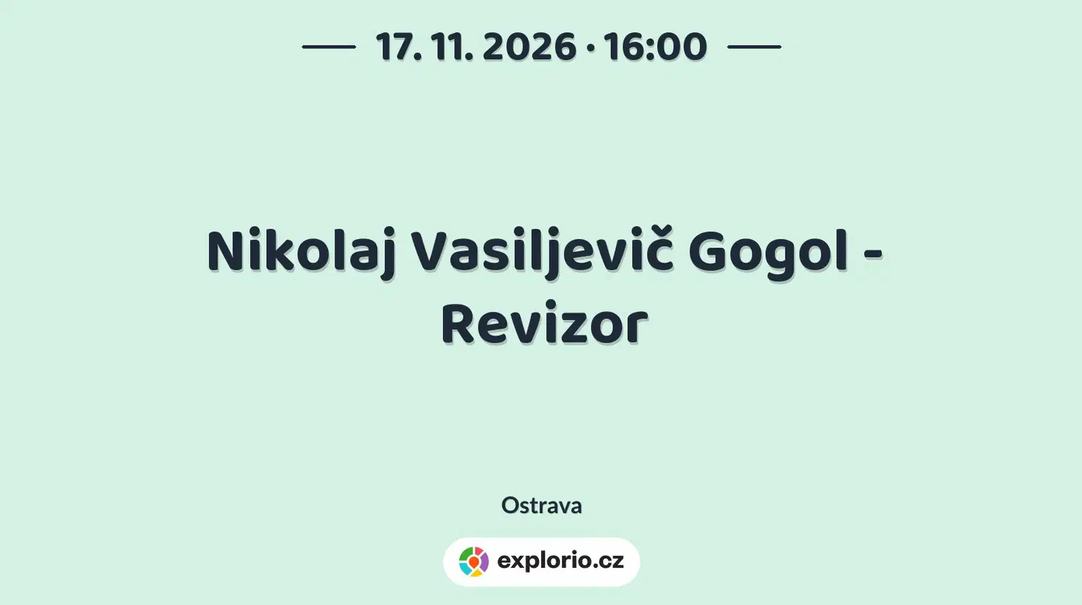 Nikolaj Vasiljevič Gogol - Revizor – divadlo, Hudba a Kino, Ostrava
